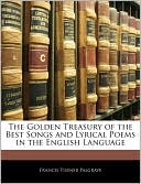 download The Golden Treasury Of The Best Songs And Lyrical Poems In The English Language book