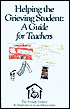 Helping the Grieving Student: A Guide for Teachers