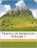download Travels In Morocco, Volume 1 book