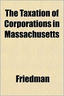 The Taxation of Corporations in Massachusetts