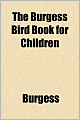 The Burgess Bird Book For Children