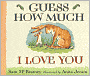 Guess How Much I Love You (Sandy Creek Edition)