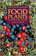 Food Plants of Interior First Peoples