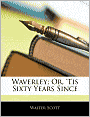 Waverley; Or, 'Tis Sixty Years Since