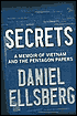 Secrets: A Memoir of Vietnam and the Pentagon Papers