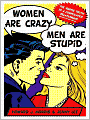 Women Are Crazy, Men Are Stupid: The Simple Truth to a Complicated Relationship
