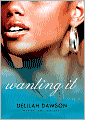 Wanting It