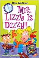 Mrs. Lizzy Is Dizzy! (My Weird School Daze Series #9)