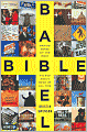 Bible Babel: Making Sense of the Most Talked about Book of All Time