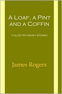 A Loaf, A Pint and A Coffin