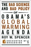 The Bad Science and Bad Policy of Obama's Global Warming Agenda