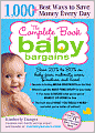 Complete Book of Baby Bargains, 2E: 1,000+ Best Ways to Save Money Every Day