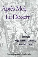 Après Moi, le Dessert: A French Eighteenth Century Model Meal
