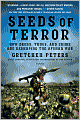 Seeds of Terror: How Drugs, Thugs, and Crime Are Reshaping the Afghan War