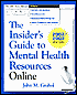 Insider's Guide to Mental Health Resources Online, 2002/2003 Edition