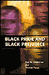 Black Pride and Black Prejudice