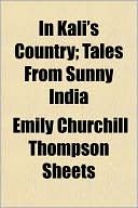 In Kali's Country; Tales from Sunny India