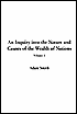An Inquiry into the Nature and Causes of the Wealth of Nations
