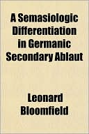 A Semasiologic Differentiation in Germanic Secondary Ablaut