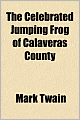 The Celebrated Jumping Frog of Calaveras County