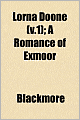 Lorna Doone (V.1); A Romance Of Exmoor