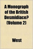 A Monograph of the British Desmidiace (Volume 2)