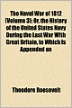 The Naval War of 1812 (Volume 3); Or, The History Of The United States Navy During The Last War With Great Britain, To Which Is Appended An