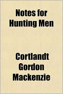 Notes for Hunting Men