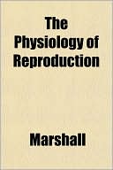 The Physiology of Reproduction