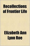 Recollections of Frontier Life
