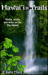Hawai'i Trails: Walks, Strolls, and Treks on the Big Island