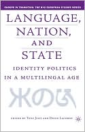 Language, Nation, and State: Identity Politics in a Multilingual Age