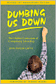 Dumbing Us Down: The Hidden Curriculum of Compulsory Schooling