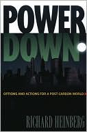Powerdown: Options and Actions for a Post-Carbon World