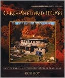 Earth-Sheltered Houses: How to Build an Affordable...