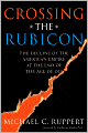 Crossing the Rubicon: The Decline of the American Empire at the End of the Age of Oil