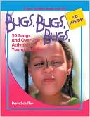 Bugs, Bugs, Bugs: 20 Songs and Over 250 Activities for Young Children