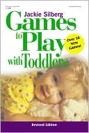 Games to Play with Toddlers, Revised