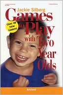 Games to Play with Two Year Olds, Revised