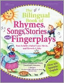 Bilingual Book of Rhymes, Songs, Stories, and Fingerplays: Over 450 Spanish/English Selections