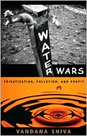 Water Wars: Privatization, Pollution, and Profit