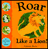 Roar like a Lion!: A First Book about Sounds