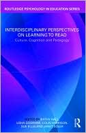 Interdisciplinary Perspectives on Learning to Read: Culture, Cognition and Pedagogy
