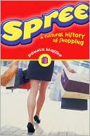 Spree: A Cultural History of Shopping