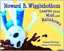 Howard B. Wigglebottom Learns about Mud and Rainbows