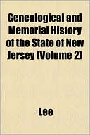 Genealogical and Memorial History of the State of New Jersey (Volume 2)