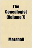 The Genealogist (Volume 7)