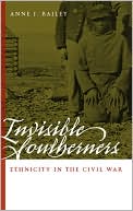 Invisible Southerners: Ethnicity in the Civil War