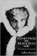 The Baron Bold and the Beauteous Maid: A Compact History of Canadian Theatre