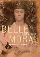 Belle Moral: A Natural History